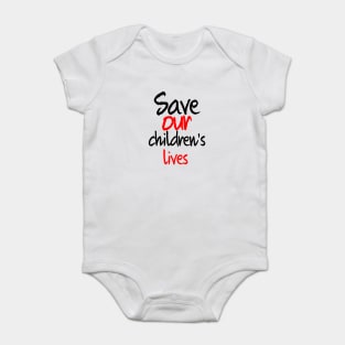 Save our children's lives Baby Bodysuit